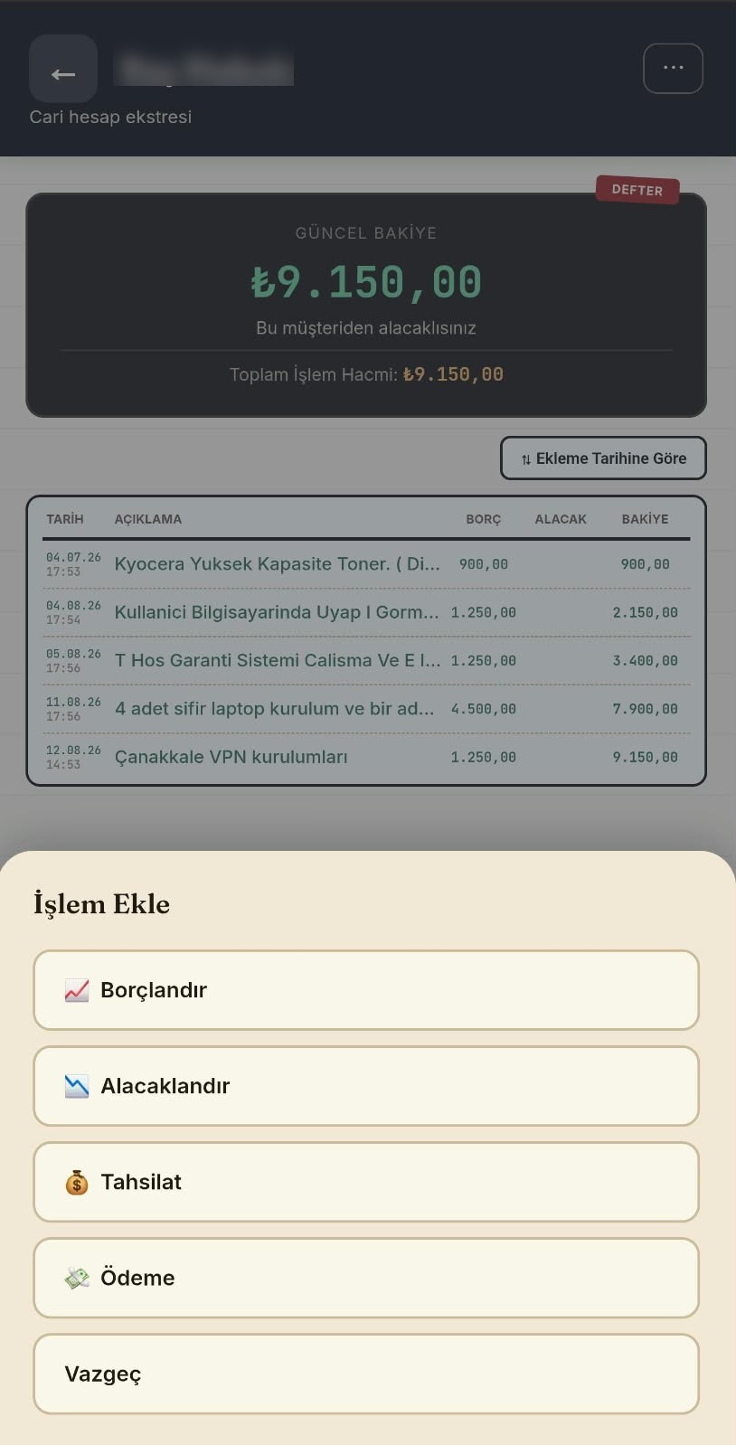 İşlem ekle menüsü: Borçlandır, Alacaklandır, Tahsilat, Ödeme